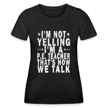 Ich schreie nicht, ich bin ein Sportlehrer, so ist das - Frauen Funktions-T-Shirt - Schwarz - Vorne - AI Model Female 172 light (172cm)