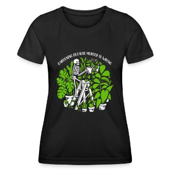 Gartenarbeit, weil Mord falsch ist Skelett-Unkraut - Frauen Funktions-T-Shirt - Schwarz - Vorne - AI Model Female 172 light (172cm)
