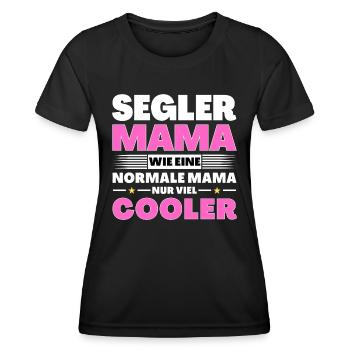 Segler Mama wie eine normale nur viel cooler - Frauen Funktions-T-Shirt - Schwarz - Vorne - AI Model Female 172 light (172cm)
