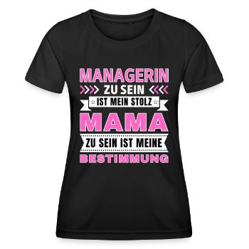 Managerin zu sein ist mein Stolz; Mama Geschenk - Frauen Funktions-T-Shirt - Schwarz - Vorne - AI Model Female 172 light (172cm)