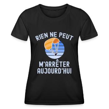 Rien peut arrêter aujourd'hui Cadeau Parapentiste - T-shirt sport Femme - noir - Devant - AI Model Female 172 light (172cm)