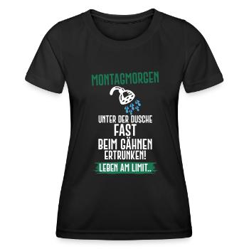 Montag Arbeit Schule Dusche Morgenmuffel Humor - Frauen Funktions-T-Shirt - Schwarz - Vorne - AI Model Female 172 light (172cm)