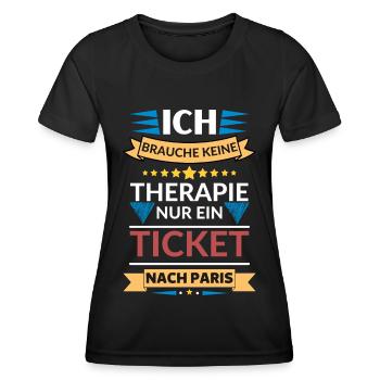 Ein Ticket nach Paris, ist wie eine Therapie - Frauen Funktions-T-Shirt - Schwarz - Vorne - AI Model Female 172 light (172cm)