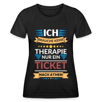 Ein Ticket nach Athen , ist wie eine Therapie - Frauen Funktions-T-Shirt - Schwarz - Vorne - AI Model Female 172 light (172cm)