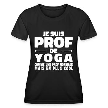 Je suis Prof de Yoga Comme Une Prof Normale - T-shirt sport Femme - noir - Devant - AI Model Female 172 light (172cm)