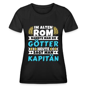 Im alten Rom waren Sie Götter. Heute Kapitän - Frauen Funktions-T-Shirt - Schwarz - Vorne - AI Model Female 172 light (172cm)