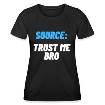 Source: Trust me bro funny shirt - Women's Functional T-Shirt - black - Front - AI Model Female 172 light (172cm)