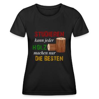 Holz machen nur die besten Holzfäller geschenk - Frauen Funktions-T-Shirt - Schwarz - Vorne - AI Model Female 172 light (172cm)