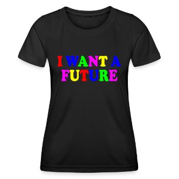 I want a future - T-shirt sport Femme - noir - Devant - AI Model Female 172 light (172cm)