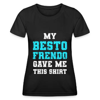 My Besto Frendo Gave Me This Shirt: Cool et drôle - T-shirt sport Femme - noir - Devant - AI Model Female 172 light (172cm)