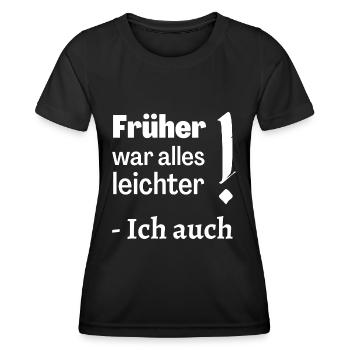 Früher war alles leichter - Frauen Funktions-T-Shirt - Schwarz - Vorne - AI Model Female 172 light (172cm)