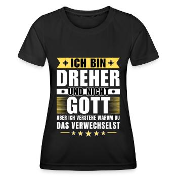 Ich bin Dreher und nicht Gott - Frauen Funktions-T-Shirt - Schwarz - Vorne - AI Model Female 172 light (172cm)