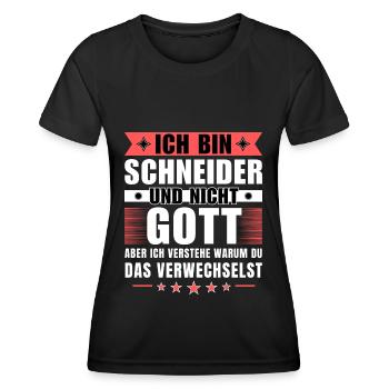 Ich bin Schneider und nicht Gott - Frauen Funktions-T-Shirt - Schwarz - Vorne - AI Model Female 172 light (172cm)