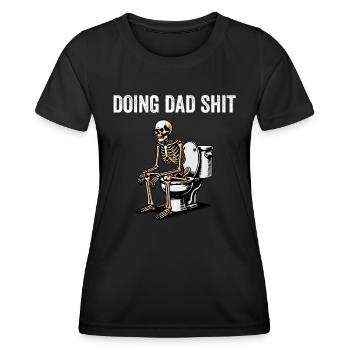 Doing Dad Shit - Women's Functional T-Shirt - black - Front - AI Model Female 172 light (172cm)