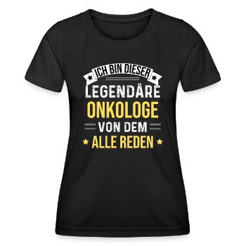 I'm this legendary oncologist - Women's Functional T-Shirt - black - Front - AI Model Female 172 light (172cm)