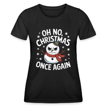 Oh No Christmas Once Again - Snowman - Women's Functional T-Shirt - black - Front - AI Model Female 172 light (172cm)