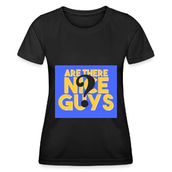 Are there any nice guys? - Women's Functional T-Shirt - black - Front - AI Model Female 172 light (172cm)