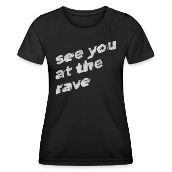 "See you at the rave" festival techno musique EDM - T-shirt sport Femme - noir - Devant - AI Model Female 172 light (172cm)