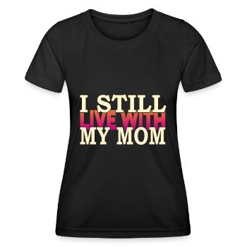 Je vis toujours avec ma mère - T-shirt sport Femme - noir - Devant - AI Model Female 172 light (172cm)