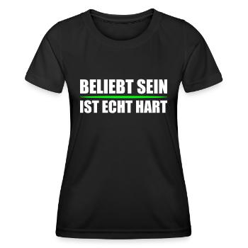 Lustige Sprüche beliebt sein ist echt hart - Frauen Funktions-T-Shirt - Schwarz - Vorne - AI Model Female 172 light (172cm)