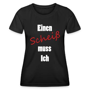 Einen Scheiß muss Ich - Frauen Funktions-T-Shirt - Schwarz - Vorne - AI Model Female 172 light (172cm)