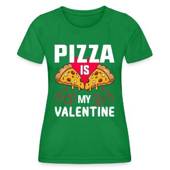 Pizza is my Valentine Valentine's Day 14.2. Love Fun - Women's Functional T-Shirt - kelly green - Front - AI Model Female 172 dark (172cm)