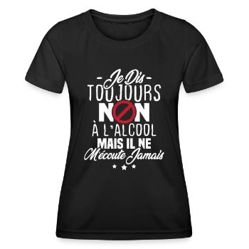 Je dis toujours non à l'alcool - T-shirt sport Femme - noir - Devant - AI Model Female 172 light (172cm)