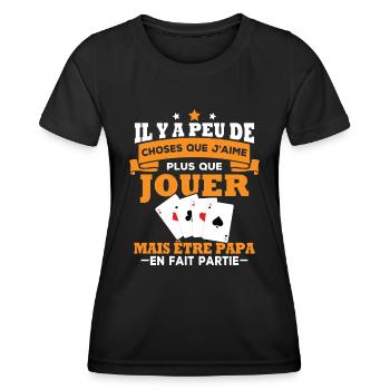J'aime que jouer poker et être papa - T-shirt sport Femme - noir - Devant - AI Model Female 172 light (172cm)