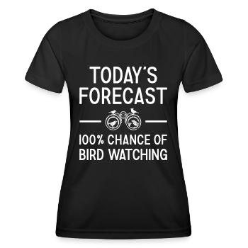 Bird Watcher Today's Forecast Bird Watching - Frauen Funktions-T-Shirt - Schwarz - Vorne - AI Model Female 172 light (172cm)