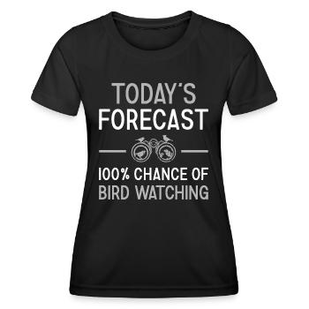 Bird Watcher Today's Forecast Bird Watching - Frauen Funktions-T-Shirt - Schwarz - Vorne - AI Model Female 172 light (172cm)