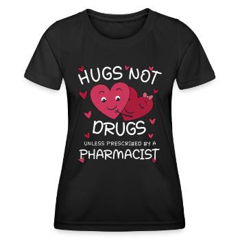 Pharmacist | Hugs not Drugs - Women's Functional T-Shirt - black - Front - AI Model Female 172 light (172cm)