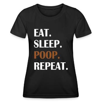 Eat Sleep Poop Repeat - Frauen Funktions-T-Shirt - Schwarz - Vorne - AI Model Female 172 light (172cm)
