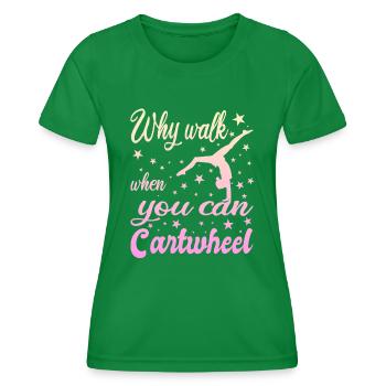 Pourquoi marcher quand vous pouvez Cartwheel - T-shirt sport Femme - vert - Devant - AI Model Female 172 dark (172cm)