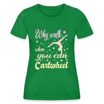 Pourquoi marcher quand vous pouvez Cartwheel - T-shirt sport Femme - vert - Devant - AI Model Female 172 dark (172cm)