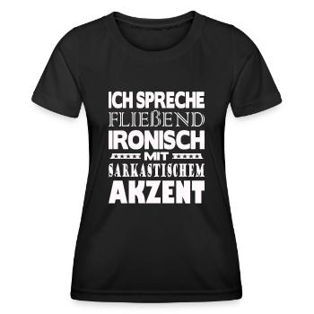 Ich spreche fließend ironisch - Frauen Funktions-T-Shirt - Schwarz - Vorne - AI Model Female 172 light (172cm)