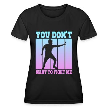 Du willst nicht gegen mich kämpfen - Frauen Funktions-T-Shirt - Schwarz - Vorne - AI Model Female 172 light (172cm)