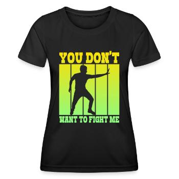 Du willst nicht gegen mich kämpfen - Frauen Funktions-T-Shirt - Schwarz - Vorne - AI Model Female 172 light (172cm)