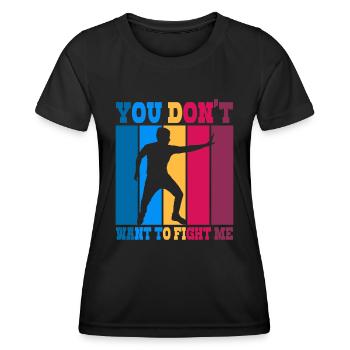 Du willst nicht gegen mich kämpfen - Frauen Funktions-T-Shirt - Schwarz - Vorne - AI Model Female 172 light (172cm)
