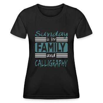 Sunday is for family and Calligraphy Spruch - Frauen Funktions-T-Shirt - Schwarz - Vorne - AI Model Female 172 light (172cm)