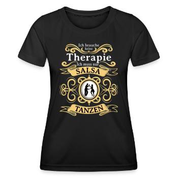 Ich brauch keine Therapie, ich muß nur Salsa tanze - Frauen Funktions-T-Shirt - Schwarz - Vorne - AI Model Female 172 light (172cm)