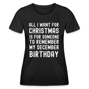 Erinnere dich an meinen Dezember-Geburtstag Weihnachten - Frauen Funktions-T-Shirt - Schwarz - Vorne - AI Model Female 172 light (172cm)