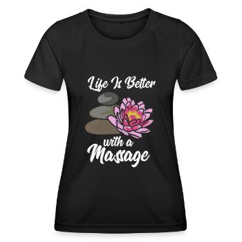 Massage Therapy Life Is Better With A Massage - Women's Functional T-Shirt - black - Front - AI Model Female 172 light (172cm)