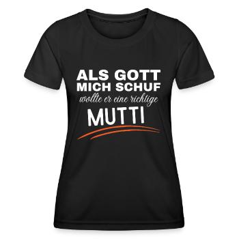 Als Gott mich schuf, wollte er eine richtige Mutti - Frauen Funktions-T-Shirt - Schwarz - Vorne - AI Model Female 172 light (172cm)