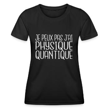 Je peux pas j'ai physique quantique - T-shirt sport Femme - noir - Devant - AI Model Female 172 light (172cm)