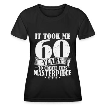 60 Years Birthday Saying 60 Birthday Gift - Women's Functional T-Shirt - black - Front - AI Model Female 172 light (172cm)