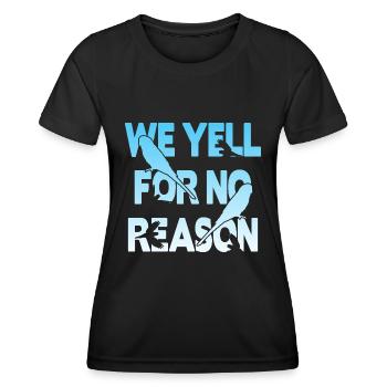 We Yell For No Reason - Budgie - Women's Functional T-Shirt - black - Front - AI Model Female 172 light (172cm)