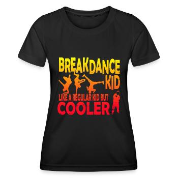 Breakdance Kid like a regular Kid but cooler - Women's Functional T-Shirt - black - Front - AI Model Female 172 light (172cm)