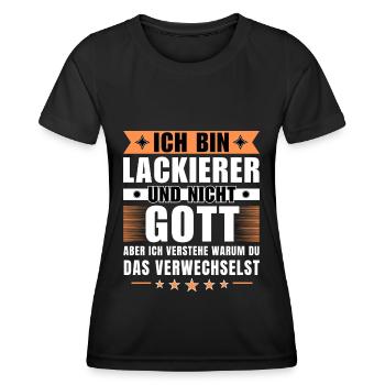 Ich bin Lackierer und nicht Gott - Frauen Funktions-T-Shirt - Schwarz - Vorne - AI Model Female 172 light (172cm)