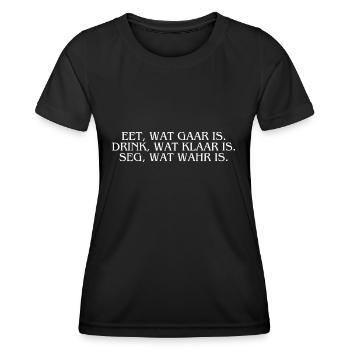 Plattdeutsch Ostfriesland "Eet, wat gaar is." - Frauen Funktions-T-Shirt - Schwarz - Vorne - AI Model Female 172 light (172cm)