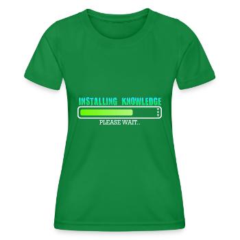 Installing Knowledge please wait - Women's Functional T-Shirt - kelly green - Front - AI Model Female 172 dark (172cm)